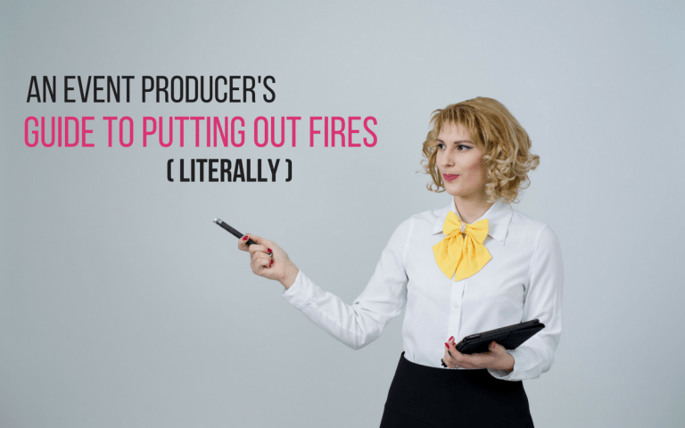 An Event Producer’s Guide to Putting Out Fires (Literally)