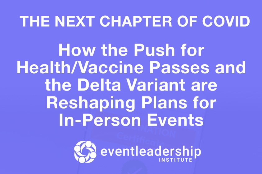The Next Chapter of COVID: How the Push for Health/Vaccine Passes and … (Recorded August 18, 2021)